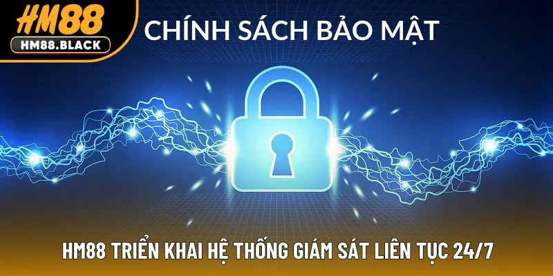 HM88 triển khai hệ thống giám sát liên tục 24/7