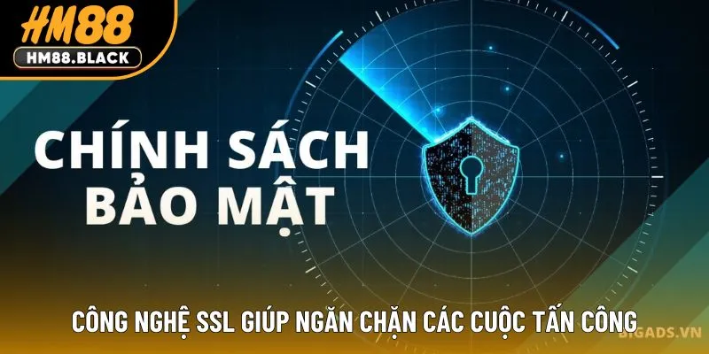 Công nghệ SSL giúp ngăn chặn các cuộc tấn công