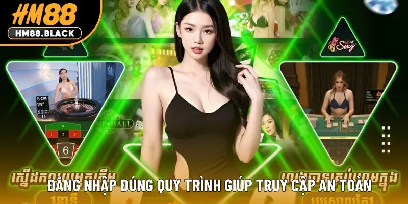 Đăng nhập đúng quy trình giúp truy cập an toàn