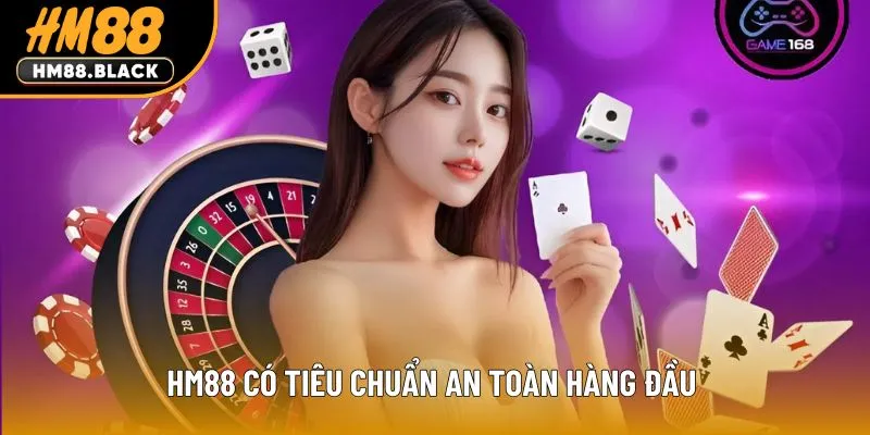 HM88 có tiêu chuẩn an toàn hàng đầu