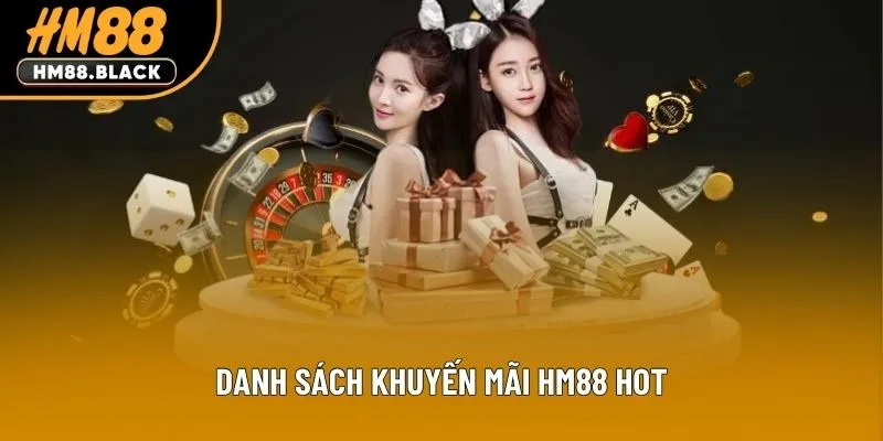 Danh sách khuyến mãi HM88 hot