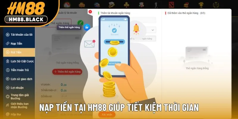 Nạp tiền tại HM88 giúp tiết kiệm thời gian